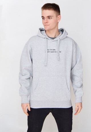 GREY SORRY I'M LATE HOODIE
