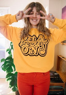 Get A Groove On Women's Slogan Sweatshirt