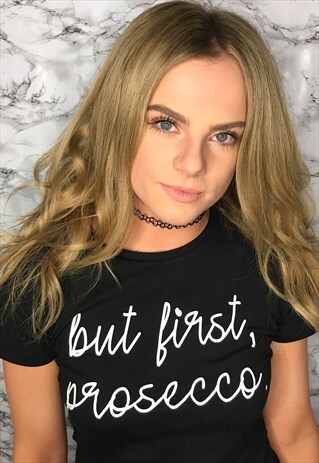 BUT FIRST PROSECCO T SHIRT