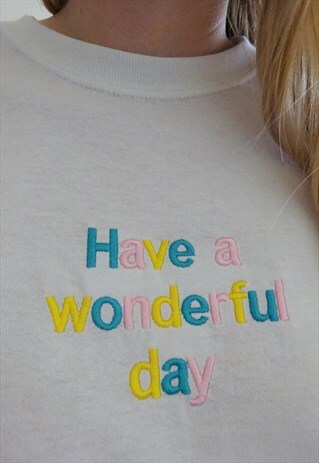 HAVE A WONDERFUL DAY EMBROIDERED WHITE PRIDE T-SHIRT