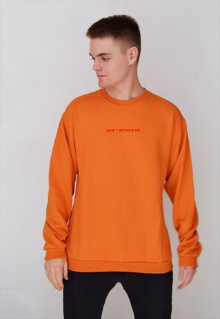 ORANGE DON'T BOTHER ME (RED) SWEATSHIRT