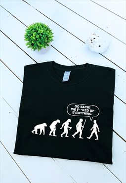 We F-ed things up evolution funny print black unisex T-shirt