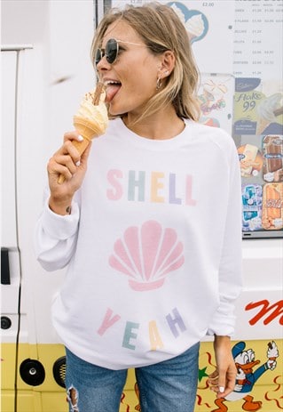 SHELL YEAH WOMEN'S SLOGAN SWEATSHIRT