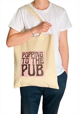 Popping to the Pub Funny UK Tote Bag