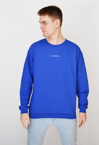 BLUE SHIT FACED (WHITE) SWEATSHIRT