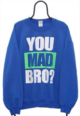 Retro You Mad Bro Graphic Blue Sweatshirt Womens