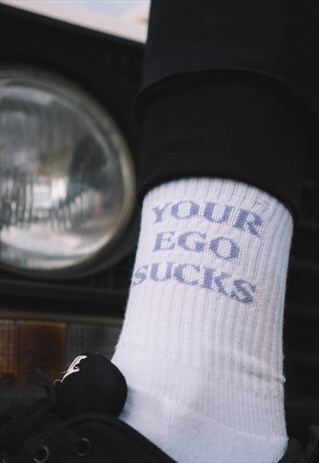 SOCKS IN WHITE WITH YOUR EGO SUCKS SLOGAN