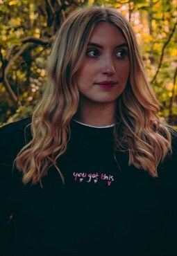 You Got This Embroidered Black Sweatshirt
