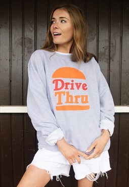 Drive Thru Womens Slogan Sweatshirt with Burger Graphic