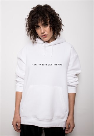 OVERSIZE WHITE HOODIE "COME ON BABY LIGHT MY FIRE"