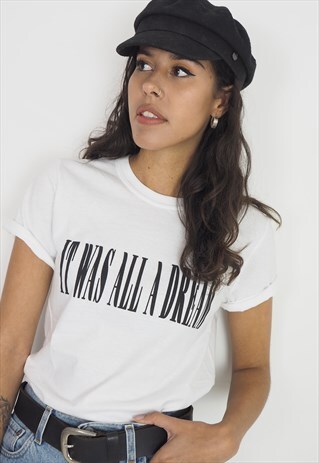 IT WAS ALL A DREAM STREET GRAPHIC SLOGAN TEE