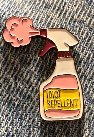 Idiot Repellent Enamel Pin Badge