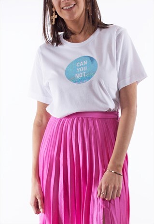 CAN YOU NOT T SHIRT