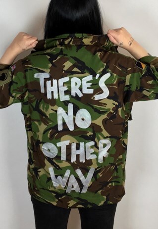 THERE'S NO OTHER WAY HAND PAINTED REWORKED CAMO JACKET