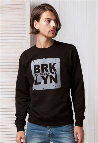 NO SLEEP TILL BROOKLYN SWEATSHIRT - HIP HOP NY NYC NEW YORK