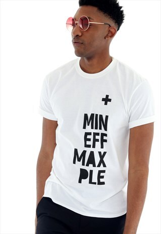 MIN EFF MAX PLE PRINTED WHITE SLOGAN TSHIRT