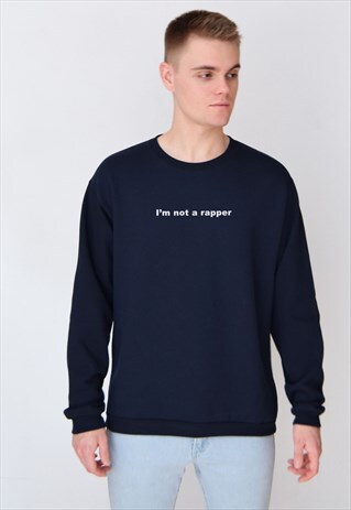 NAVY I'M NOT A RAPPER SWEATSHIRT