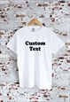 Custom text personalised print t-shirt multiple colours