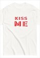 KISS ME SLOGAN T-SHIRT