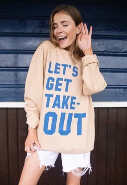 Let's Get Takeout Women's Slogan Sweatshirt 