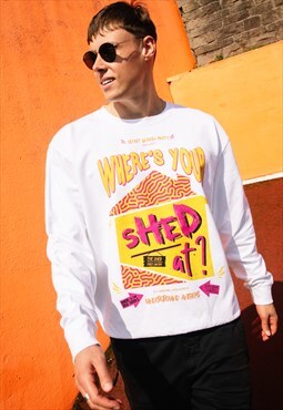 Where's Your Shed At Men's Festival Sweatshirt