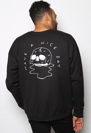 HAVE A NICE DAY SWEATSHIRT