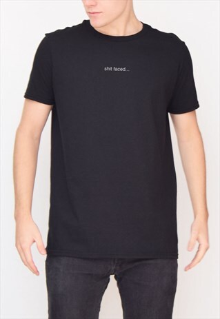 BLACK SHIT FACED... T-SHIRT