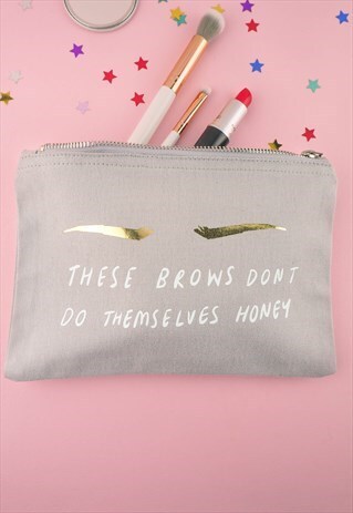 THESE BROWS DON'T DO THEMSELVES MAKE UP BAG