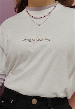 embroidered 'today is your day' t-shirt
