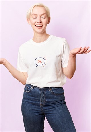 OK WHITE SLOGAN T-SHIRT