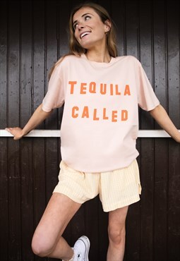 Tequila Called Women's Slogan T-Shirt 