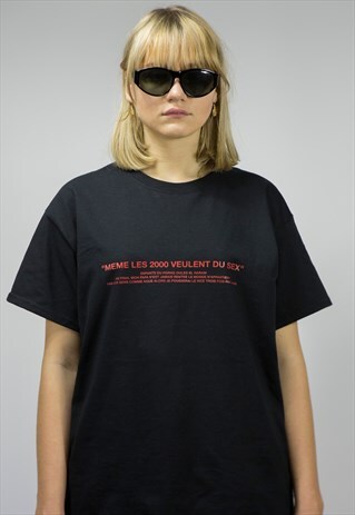 T-SHIRT "MEME LES 2000 VEULENT DU SEX"